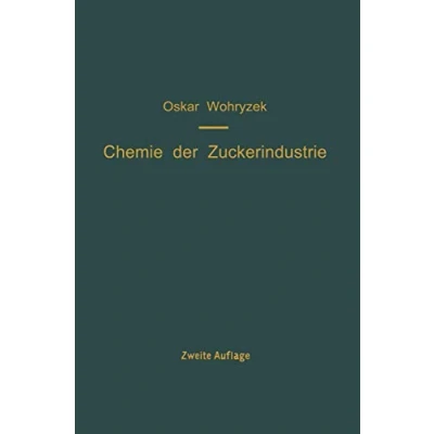 Abbildung von Chemie der Zuckerindustrie: Ein Handbuch für Wissenschaft und Praxis