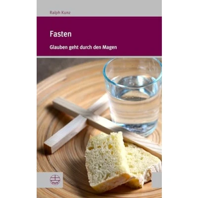 Abbildung von Fasten: Glauben geht durch den Magen. Mit einem Beitrag von Simon Peng Keller (Forum Theologische Literaturzeitung (ThLZ.F))