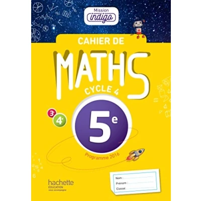 Abbildung von Cahier de maths Mission Indigo 5e éd. 2017: mathématiques