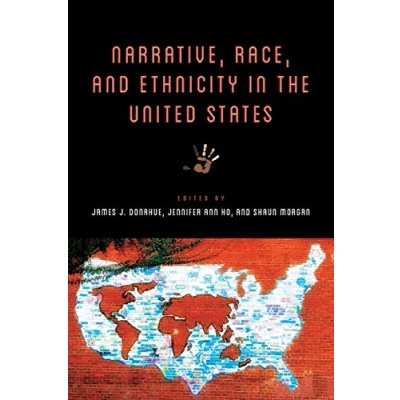Abbildung von Narrative, Race, and Ethnicity in the United States (THEORY INTERPRETATION NARRATIV)