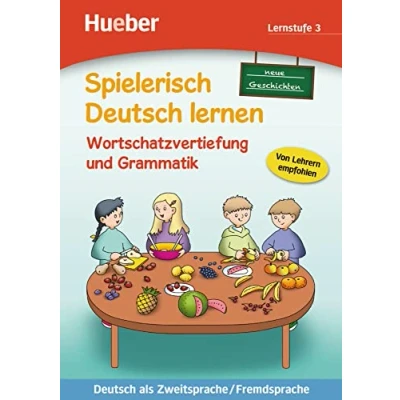 Abbildung von Wortschatzvertiefung und Grammatik neue Geschichten: Lernstufe 3.Deutsch als Zweitsprache / Fremdsprache Buch (Spielerisch Deutsch lernen)