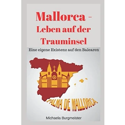 Abbildung von Mallorca Leben auf der Trauminsel: Eine eigene Existenz den Balearen