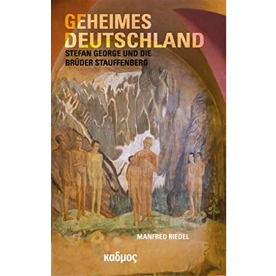 Abbildung von Geheimes Deutschland. Stefan George und die Brüder Stauffenberg