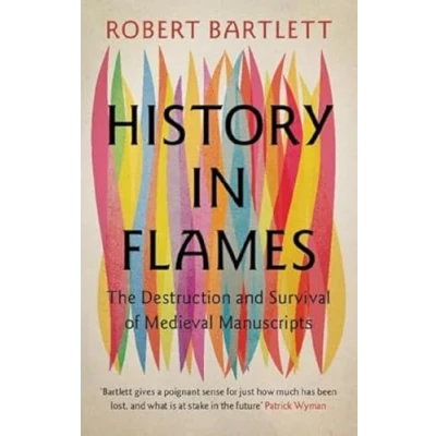 Abbildung von History in Flames: The Destruction and Survival of Medieval Manuscripts