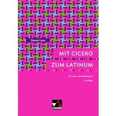 Abbildung von Mit Cicero zum Latinum: Ein Lese und Arbeitsbuch