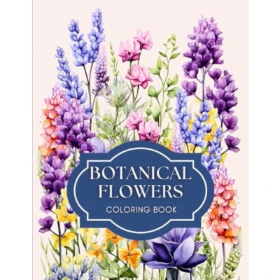 Abbildung von Botanical Flowers Coloring Book: Delicate Designs of Nature’s Blooms for Adults, Teens, and Seniors