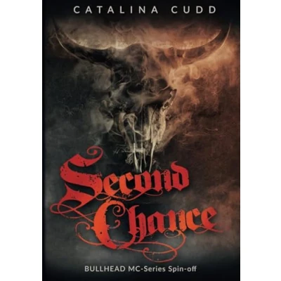 Abbildung von SECOND CHANCE: Bullhead MC Spin off (Bullhead Serie)