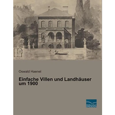 Abbildung von Einfache Villen und Landhaeuser um 1900