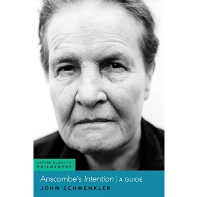 Abbildung von Anscombe&#039;s Intention: A Guide (Oxford Guides to Philosophy)