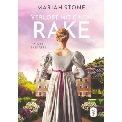 Abbildung von Verlobt mit einem Rake Zweiter Band der Dukes &amp; Secrets Reihe: Ein Regency Liebesroman