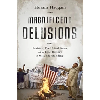 Abbildung von Magnificent Delusions: Pakistan, the United States, and an Epic History of Misunderstanding