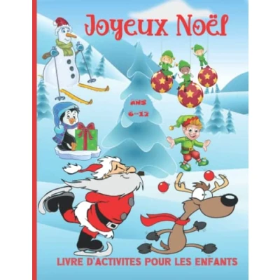Abbildung von livre d&#039;activités de Noël pour les enfants 6 à 12 ans: Cahier jeux 6,7,8,9,10,11,12 ans Coloriage, Labyrinthes,Points par ... dessiner Joyeux noel enfant