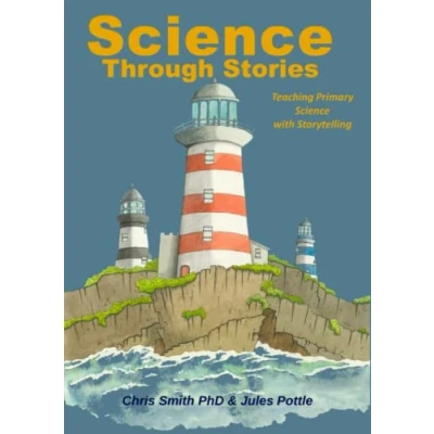Abbildung von Science Through Stories: Teaching Primary with Storytelling (Storytelling Schools)