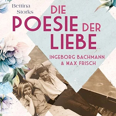 Abbildung von Ingeborg Bachmann und Max Frisch: Die Poesie der Liebe