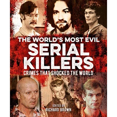Abbildung von the World&#039;s Most Evil Serial Killers: Crimes that Shocked World