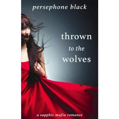 Abbildung von Thrown to the Wolves (The Red Rivals Duet: A Sapphic Mafia Romance, Band 1)