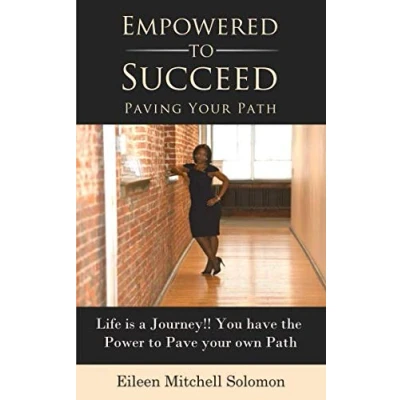 Abbildung von Empowered to Succeed. Paving your Path: Life is a Journey.... You have the Power Pave own Path