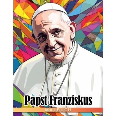 Abbildung von Papst Franziskus Malbuch: der Leiter katholischen Kirche Ausmalbilder mit kreativen und erstaunlichen Designs für alle Altersgruppen zur Stressreduzierung Entspannung
