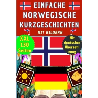 Abbildung von Norwegische Kurzgeschichten mit Bildern Norwegisch Deutsch zweisprachig Buch lernen für Anfänger, Erwachsene und Kinder ... als visuelles Wörterbuch Kinderbuch