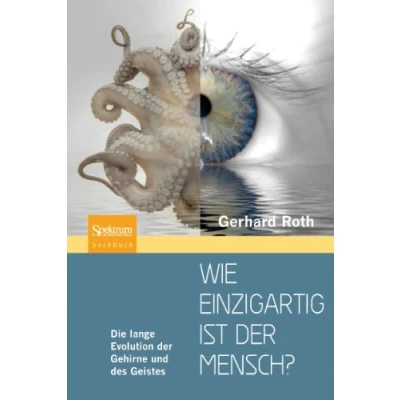 Abbildung von Wie einzigartig ist der Mensch?: Die lange Evolution Gehirne und des Geistes