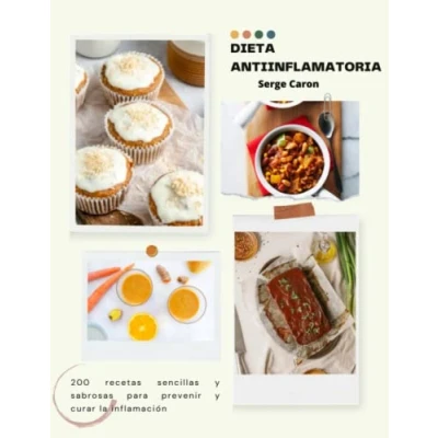 Abbildung von DIETA ANTIINFLAMATORIA:: 200 recetas sencillas y sabrosas para prevenir curar la inflamación