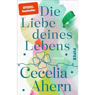 Abbildung von Die Liebe deines Lebens: Roman Eine wunderschöne und herzerwärmende Liebesgeschichte der Bestseller Autorin