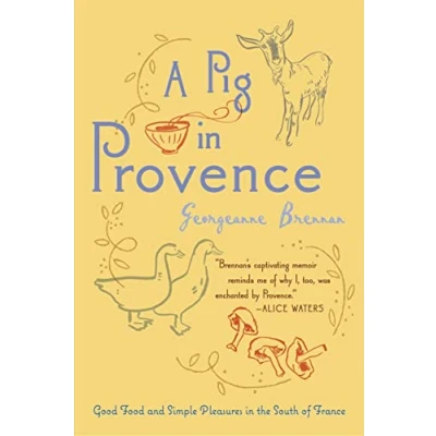 Abbildung von Pig in Provence Pa: Good Food and Simple Pleasures the South of France