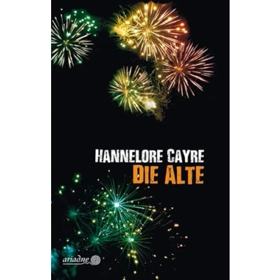Abbildung von Die Alte: Ausgezeichnet mit dem Deutschen Krimi Preis, International 2020 (1. Platz) (Ariadne)