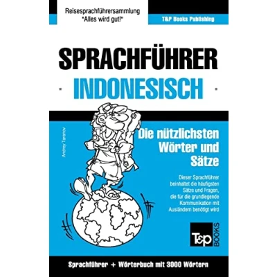 Abbildung von Sprachführer Deutsch Indonesisch und thematischer Wortschatz mit 3000 Wörtern (German Collection, Band 140)