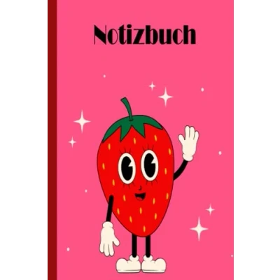 Abbildung von Erdbeer Notizbuch: Notizbuch, breites liniertes Notizbuch aus liniertem Papier für Schule, Studenten, Geschenk Kinder, Jungen, Mädchen, Teenager, Liebhaber