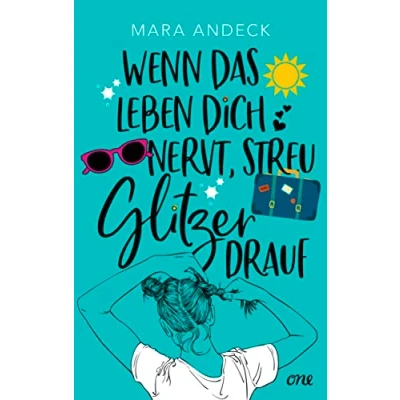 Abbildung von Wenn das Leben dich nervt, streu Glitzer drauf