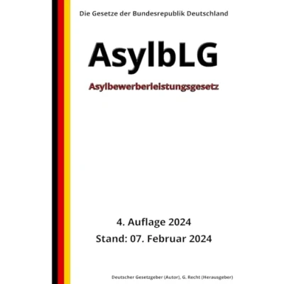 Abbildung von Asylbewerberleistungsgesetz AsylbLG, 4. Auflage 2024: Die Gesetze der Bundesrepublik Deutschland