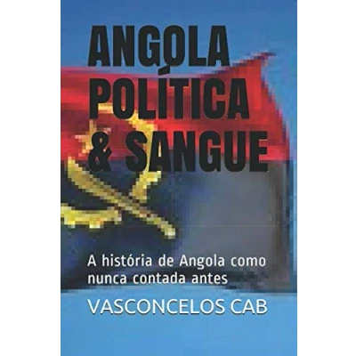Abbildung von Angola POLÍTICA &amp; SANGUE: A história de como nunca contada antes
