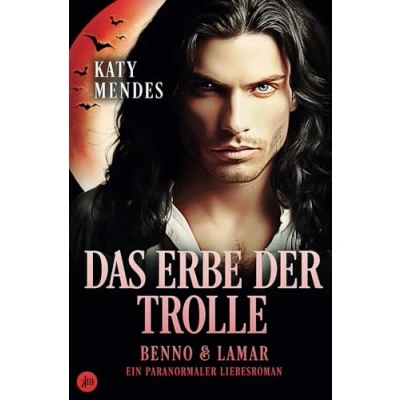 Abbildung von Das Erbe der Trolle: Benno &amp; Lamar (Ein paranormaler MM Liebesroman)