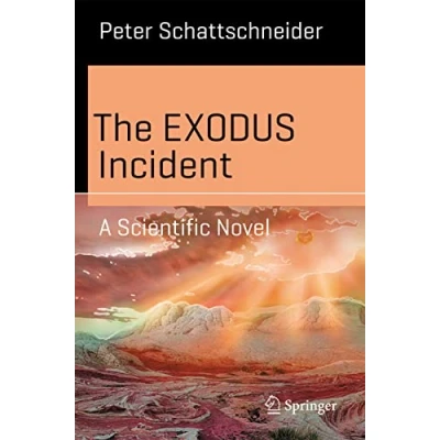 Abbildung von The EXODUS Incident: A Scientific Novel (Science and Fiction)