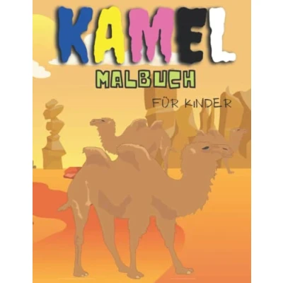 Abbildung von Kamel Malbuch: Malbuch für Kinder, großes Geschenk Mädchen und Kleinkinder im Alter von 4 8 Jahren,Malen mit Anti Stress Malbüchern
