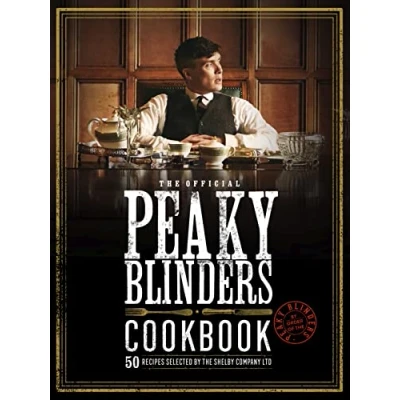Abbildung von The Official Peaky Blinders Cookbook: 50 Recipes Selected by Shelby Company Ltd