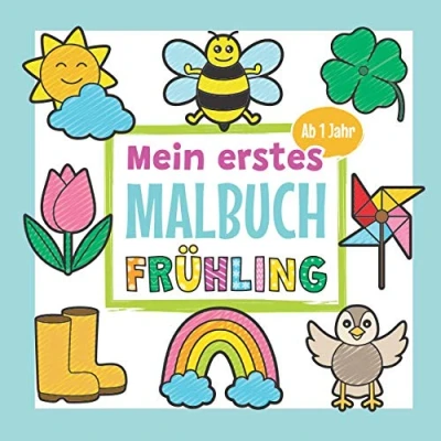Abbildung von Mein Erstes Malbuch Frühling Ab 1 Jahr: Ausmalbuch für Kinder Perfekt Mädchen und Jungen zum Malen Lernen erster Frühlingsgegenstände