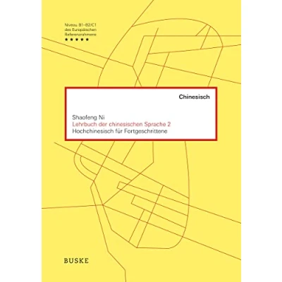 Abbildung von Lehrbuch der chinesischen Sprache 2: Hochchinesisch für Fortgeschrittene