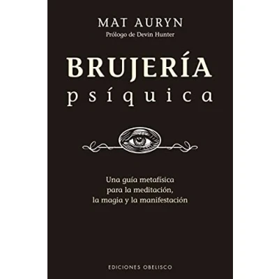 Abbildung von Brujería psíquica: Un Guia Metafisica Para La Meditacion, Magia y Manifestacion (Magia ocultismo)