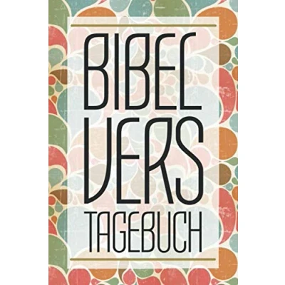 Abbildung von Bibelvers Tagebuch: Gebetbuch um Bibelverse, Gedanken und Gebete zu erfassen 100+ Seiten Stille Zeit Tagebuch für den Gottesdienst Notizbuch eigene Heilige Schriften
