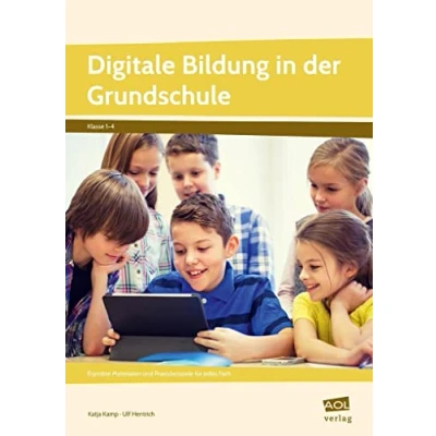 Abbildung von Digitale Bildung in der Grundschule: Erprobte Materialien und Praxisbeispiele für jedes Fach (1. bis 4. Klasse)