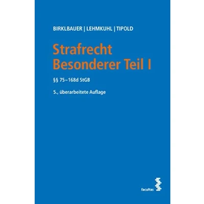 Abbildung von Strafrecht Besonderer Teil I: §§ 75 168b StGB: 168d StGB