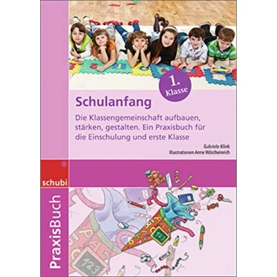 Abbildung von Schulanfang: die Klassengemeinschaft aufbauen, stärken, gestalten. Ein Praxisbuch für Einschulung und erste Klasse. (Praxisbuch Schulanfang)