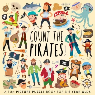 Abbildung von Count the Pirates!: A Fun Picture Puzzle Book for 3 6 Year Olds: 5 Olds (Counting Books Kids, Band 11)