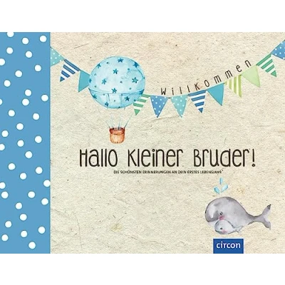 Abbildung von Hallo kleiner Bruder!: Die schönsten Erinnerungen an dein erstes Lebensjahr (Hallo Baby!)