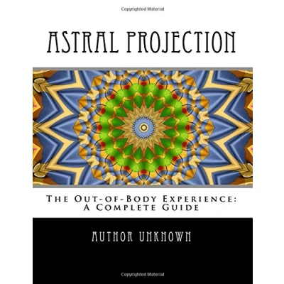 Abbildung von Astral Projection: The Out of Body Experience: A Complete Guide