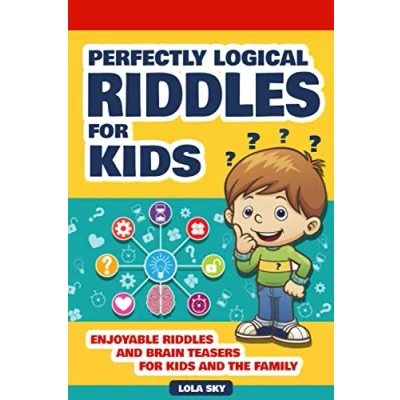 Abbildung von Perfectly Logical Riddles for Kids: Enjoyable and Brain Teasers Kids the Family