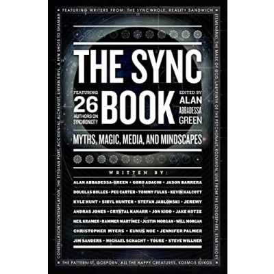Abbildung von The Sync Book: Myths, Magic, Media, and Mindscapes: 26 Authors on Synchronicity