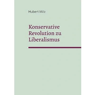 Abbildung von Konservative Revolution zu Liberalismus